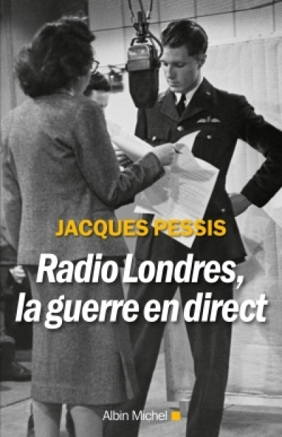 Radio Londres, la guerre en direct