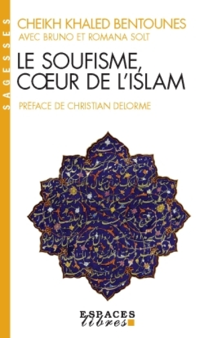 Le Soufisme, coeur de l'Islam (Espaces Libres - Sagesses)