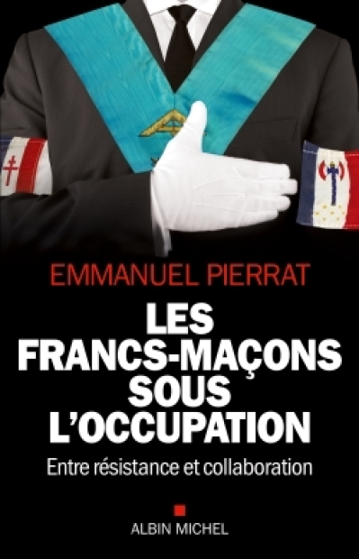 Les francs-maçons sous l'Occupation