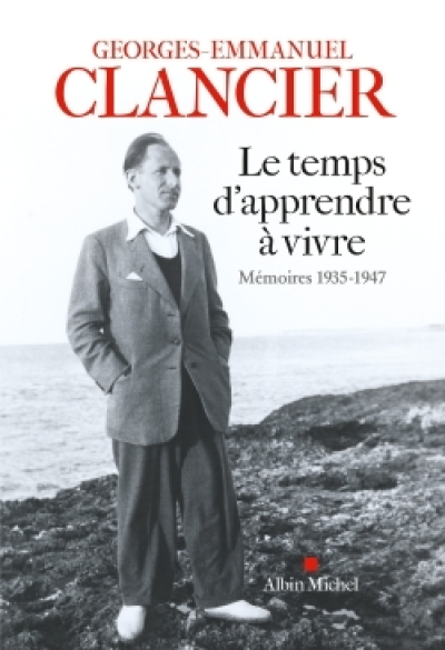 Le temps d'apprendre à vivre. Mémoires, 1935-1947