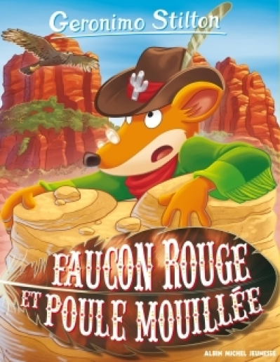 Geronimo Stilton, tome 74 : Faucon rouge et poule mouillée