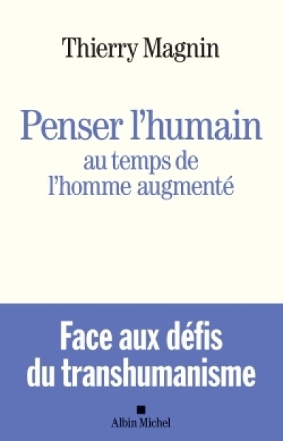 Penser l'humain au temps de l'homme augmenté