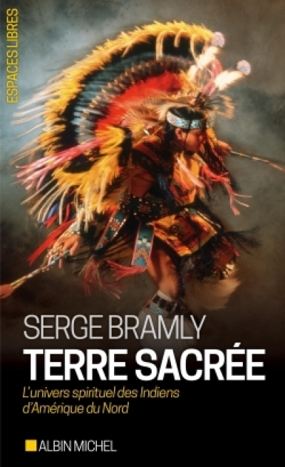 Terre sacrée : L'univers sacré des Indiens d'Amérique du Nord