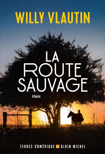 La route sauvage (Cheyenne en automne)