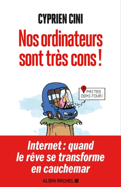 Nos ordinateurs sont très cons !