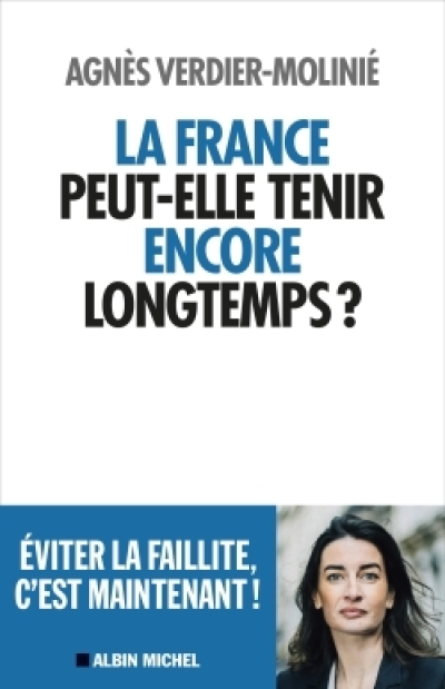 La France peut-elle tenir encore longtemps ?