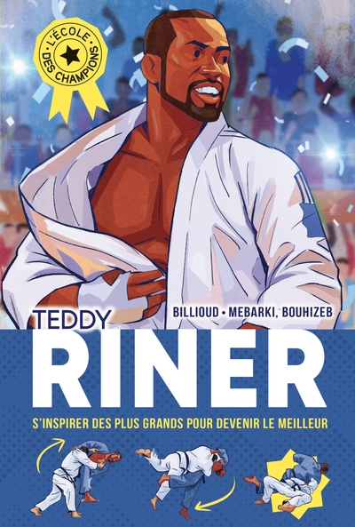 L'Ecole des champions - tome 1 : Teddy Riner