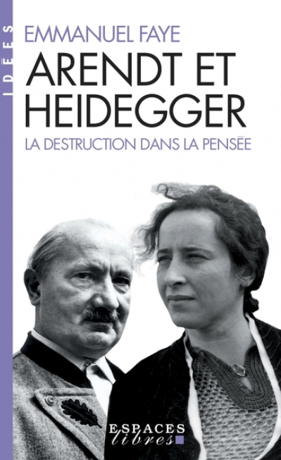 Arendt et Heidegger (Espaces Libres - Idées)