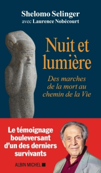 Nuit et lumière : Des marches de la mort au chemin de la vie