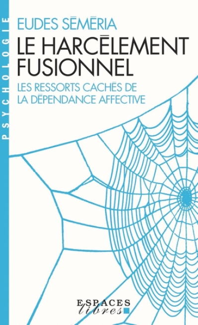 Le harcèlement fusionnel