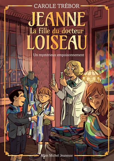 Jeanne, la fille du docteur Loiseau, tome 4 : Un mystérieux empoisonnement