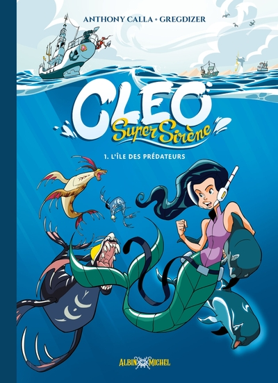 Cleo Super Sirène, tome 1 : L'Ile des Prédateurs