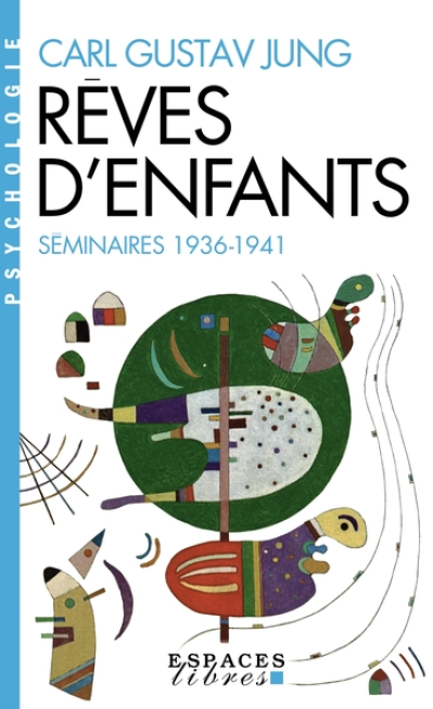 Les Rêves d'enfants (1936-1941) (Espaces Libres - Psychologie)