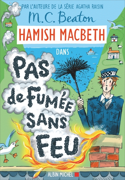 Hamish Macbeth, tome 26 : Pas de fumée sans feu