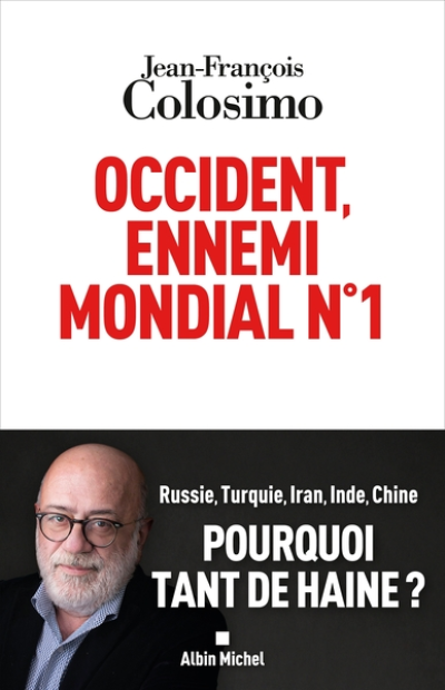 Occident : l'ennemi mondial n°1