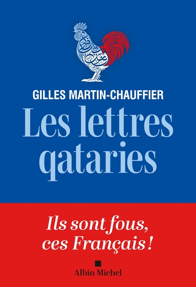 Les Lettres qataries: Comment peut-on être français ?