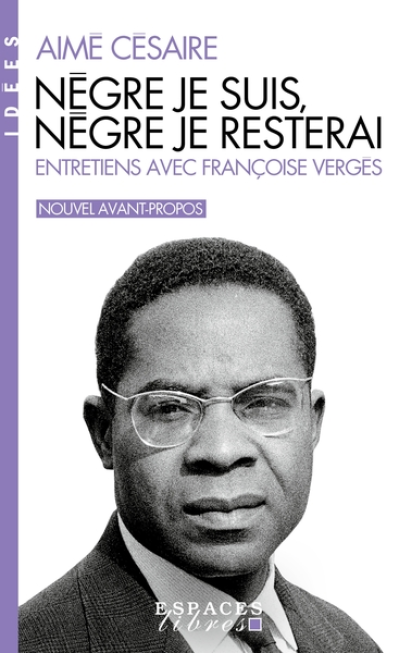 Nègre je suis, nègre je resterai