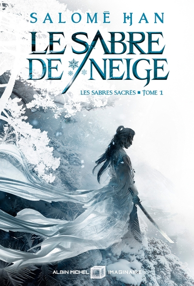 Les Sabres sacrés, tome 1 : Le Sabre de neige