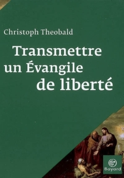 Transmettre un évangile de liberté