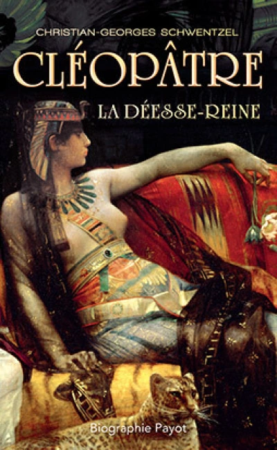 Cléopâtre : La déesse-reine