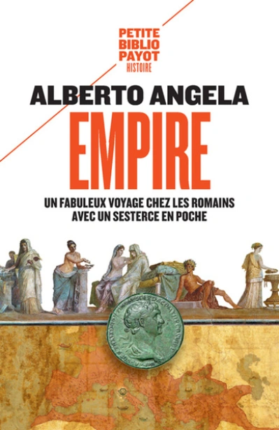 Empire : Un fabuleux voyage chez les Romains avec un sesterce en poche