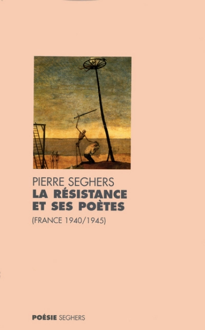 La Résistance et ses poètes (France 1940/1945)