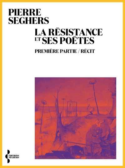 La Résistance et ses poètes. Récit