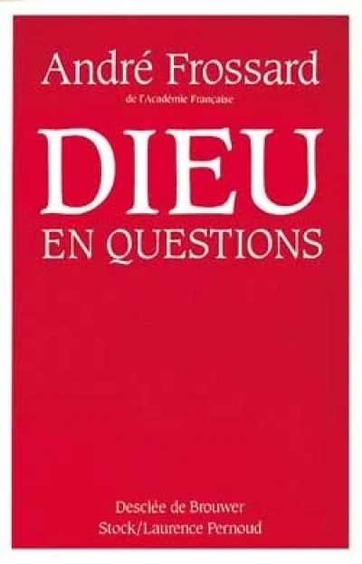 Dieu en questions