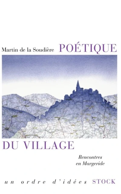 Poétique du village: Rencontres en Margeride