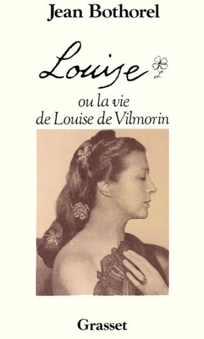 Louise, ou la vie de Louise de Vilmorin