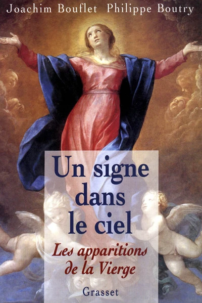 Un signe dans le ciel : Les apparitions de la Vierge