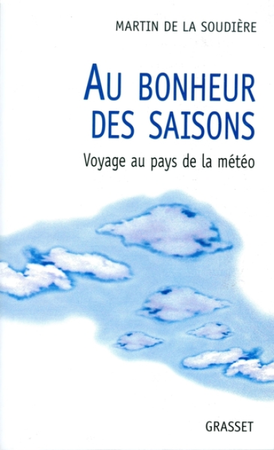 AU BONHEUR DES SAISONS. Voyage au pays de la météo