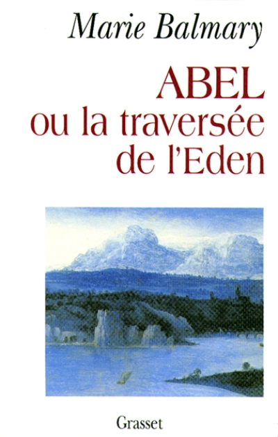 Abel ou la traversée de l'Eden