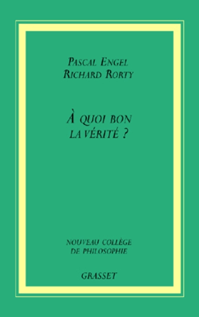 A quoi bon la vérité ?