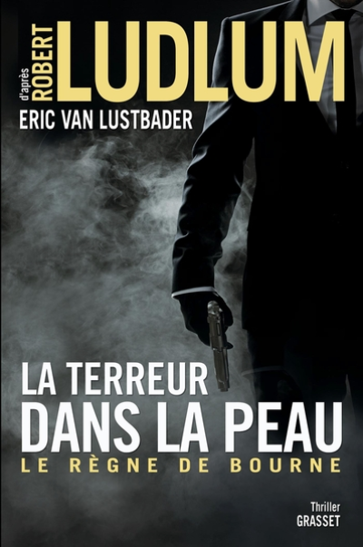 Jason Bourne (Eric Van Lustbader d'après Robert Ludlum)