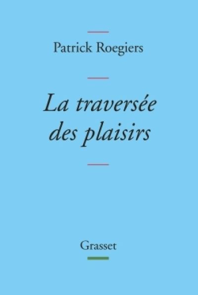 La traversée des plaisirs