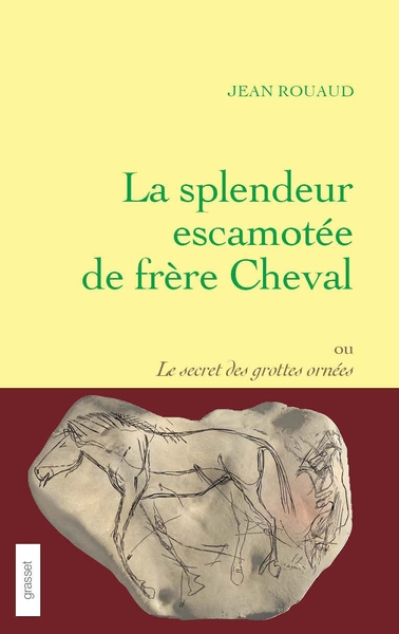 La splendeur escamotée de frère Cheval