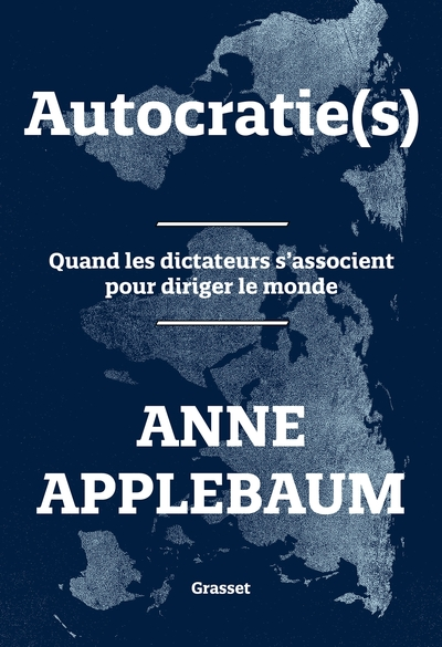 Autocratie: Quand les dictateurs s'associent pour diriger le monde