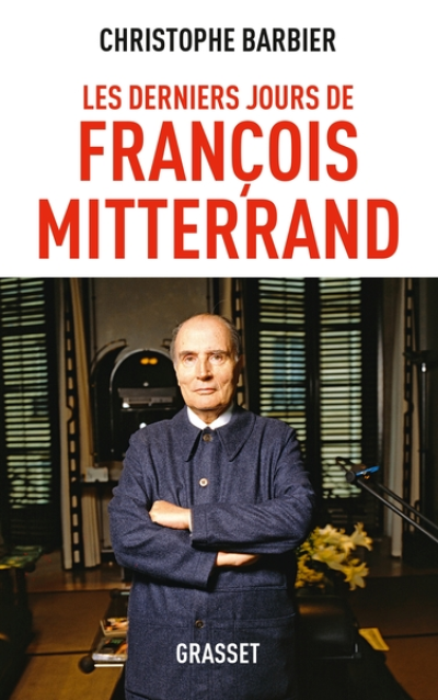 Les derniers jours de François Mitterrand