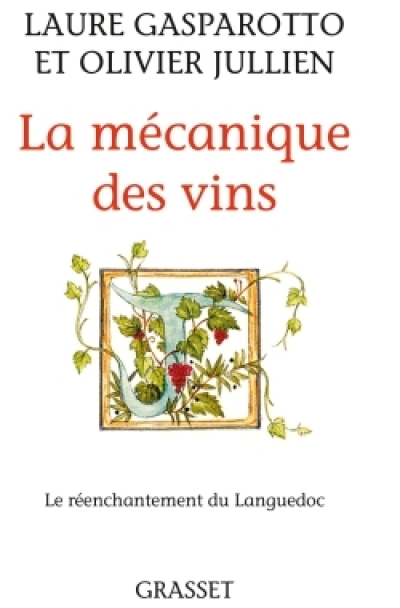 La mécanique des vins: Le réenchantement du Languedoc