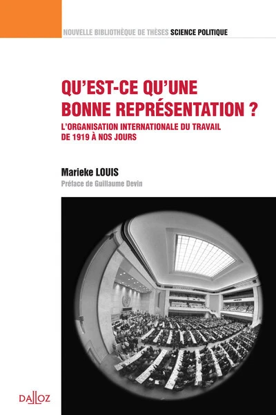 Qu'est-ce qu'une bonne représentation ? - L'Org internationale du travail de 1919 à nos jours - T33