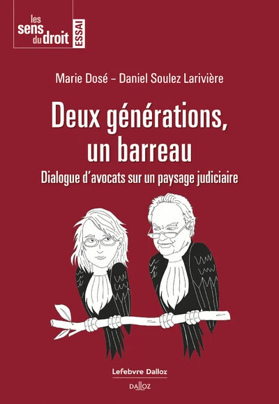 Deux générations, un barreau - Dialogue d'avocats sur un paysage judiciaire