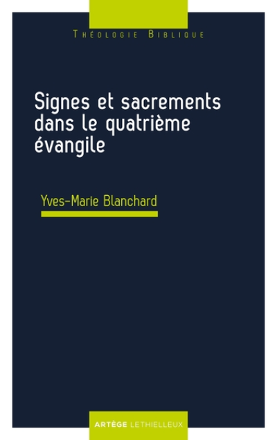 Signes et sacrements dans le quatrième évangile