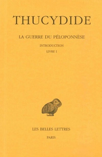 La Guerre du Péloponnèse. Tome 1 : Introduction, Livre I