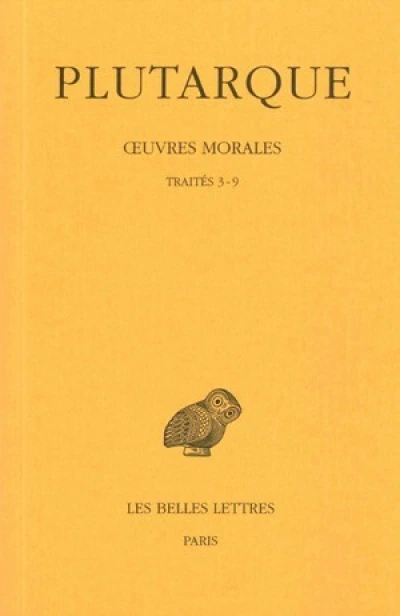 Oeuvres morales. Traités 3-9