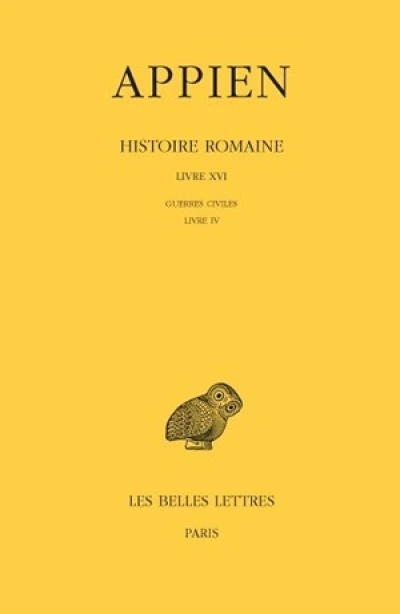 Histoire romaine - Tome XI, Livre XVI : Guerres civiles, Livre IV  (Années 43-42 av. JC))