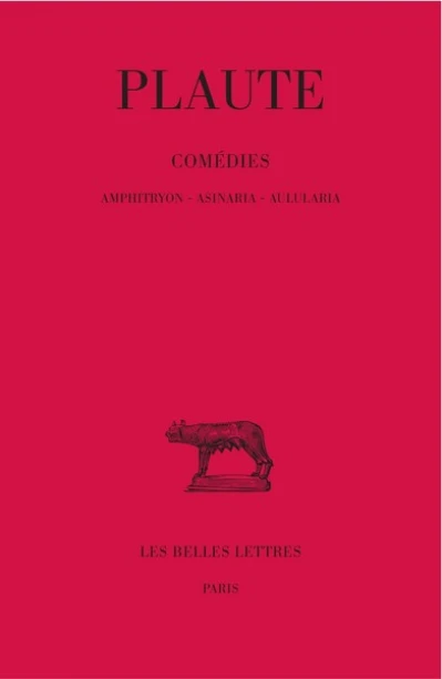 Théâtre, tome 1. Amphitruo - Asinaria - Aulularia