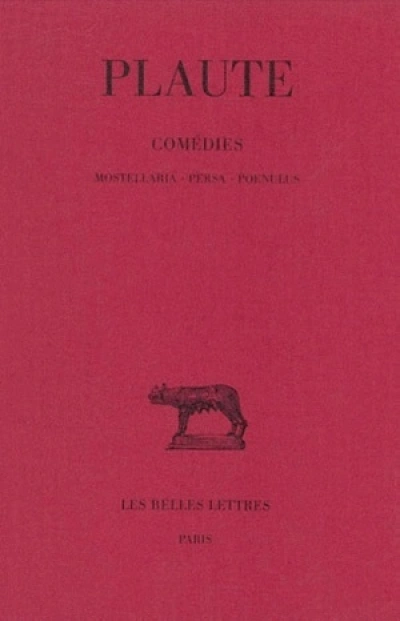 Théâtre, tome 5. Mostellaria - Persa - Poenulus