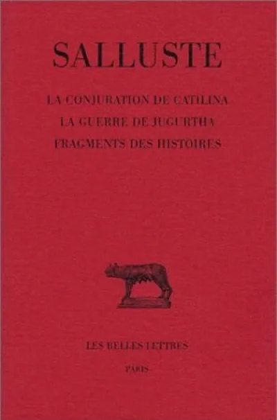 La Guerre de Jugurtha - La Conjuration de Catilina - Fragments d'histoires