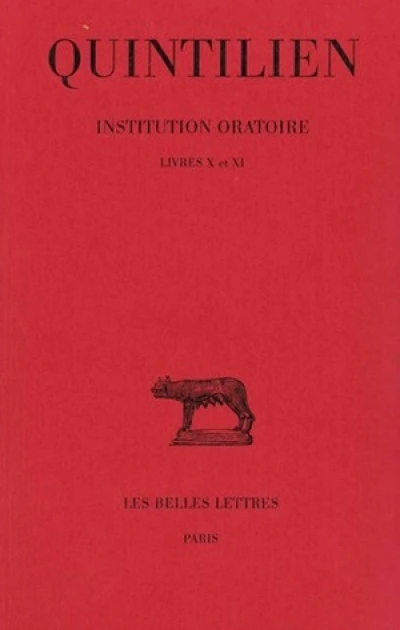 Institution oratoire : Livres X-XI